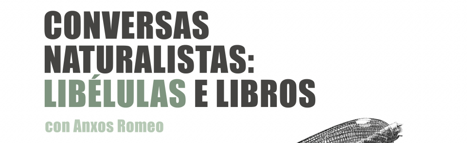 Conversas naturalistas: libélulas e libros