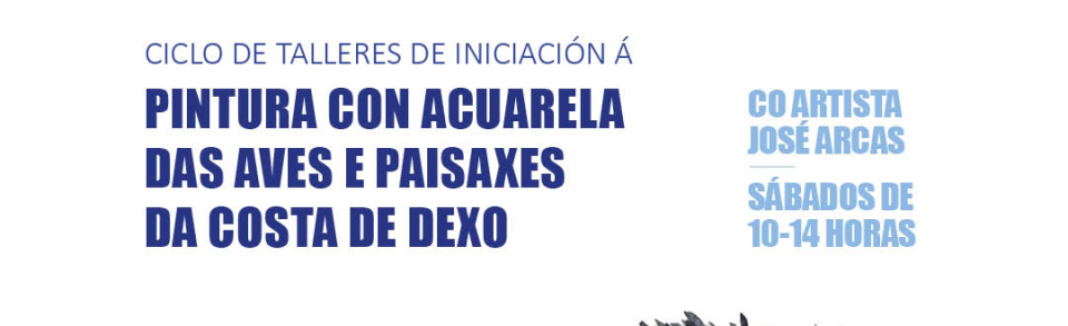 Iniciación a la Pintura con Acuarela de las Aves y Paisajes de la Costa de Dexo: edición primavera